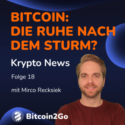 Bitcoin: Die Ruhe nach dem Sturm vorbei? - China Sorgen & wichtige Marktdaten | KryptoNews episode artwork