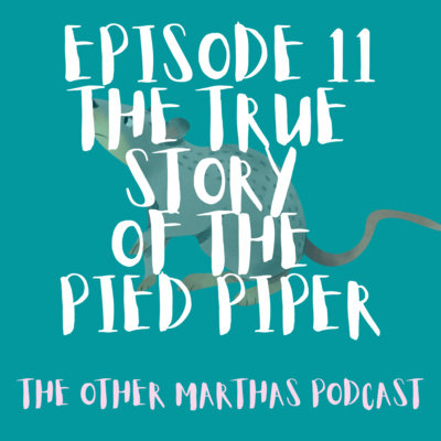 PIED PIPER PONDERINGS | The Other Marthas Podcast Ep 011