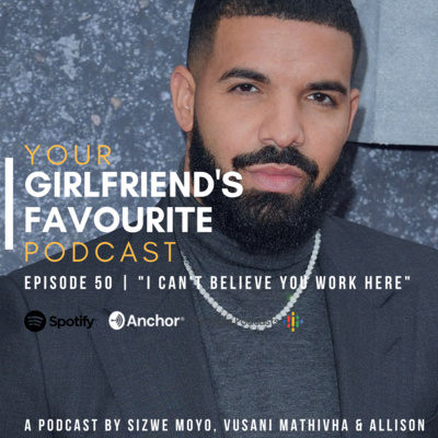 EPISODE 50 | "I CAN'T BELIEVE YOU WORK HERE"