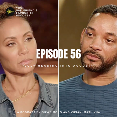 EPISODE 56 | "JULY HEADING INTO AUGUST"