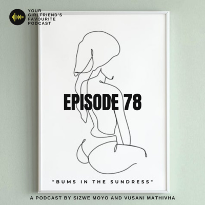 EPISODE 78 | "BUMS IN THE SUNDRESS"