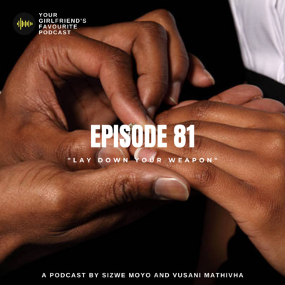 EPISODE 81 | "LAY DOWN YOUR WEAPON"