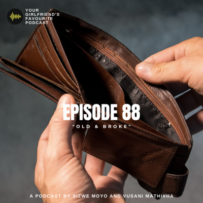 EPISODE 88 | "OLD & BROKE"