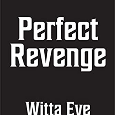 Interview with Witta Eye on her new book "Perfect Revenge"