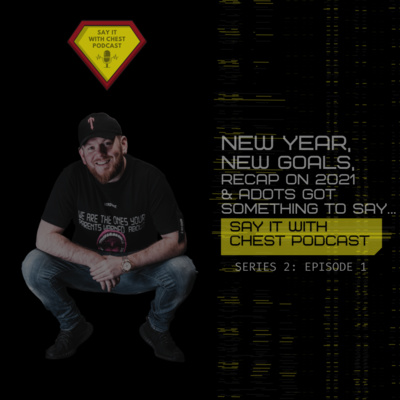 S2 / EP. 1 - WE ARE BACK! NEW YEAR, NEW GOALS, A RECAP ON 2021 & ADOTS GOT SOMETHING ON HIS MIND! S2 / EP. 1 - WE ARE BACK! NEW YEAR, NEW GOALS, A RECAP ON 2021 & ADOTS GOT SOMETHING ON HIS MIND!