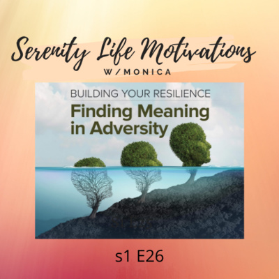Serenity Life Motivations w/Monica