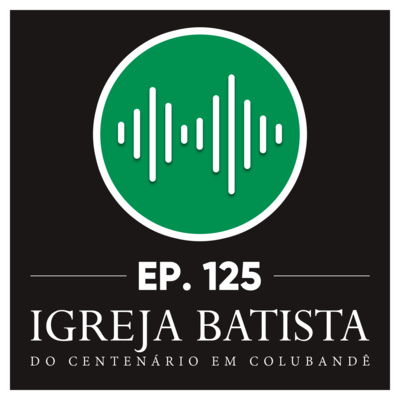 #125 Experimentando a presença pela redenção episode artwork