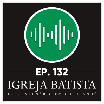 #132 Frutificando na santificação episode artwork