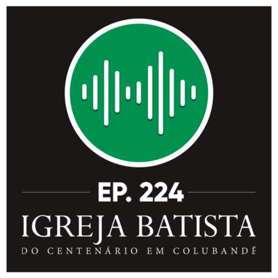 #224 Uma igreja no centro da vontade de Deus celebra as bênçãos recebidas