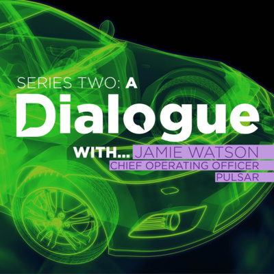 A Dialogue With... Jamie Watson, COO, Pulsar 