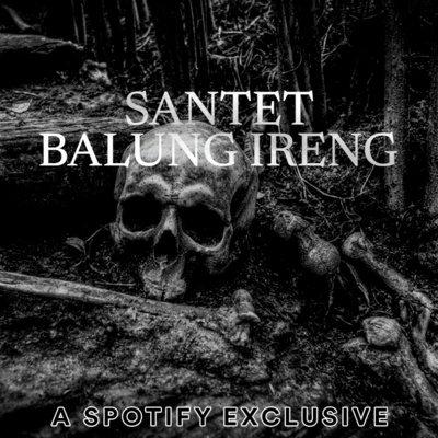 SANTET BALUNG IRENG (Asal Muasal Ludruk Ireng) Story by Diosetta - Podcast Bagi Horror- Podcast Bagi Horror episode artwork
