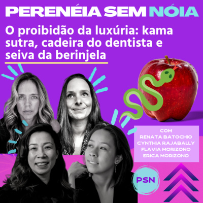 O proibidão da luxúria: kama sutra, cadeira do dentista e seiva da berinjela - Episodio #5 