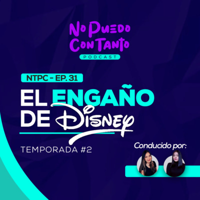 El engaño de Disney | ¿Cómo era la televisión venezolana? | NPCT EP. 31