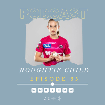 Noughtie Child Podcast