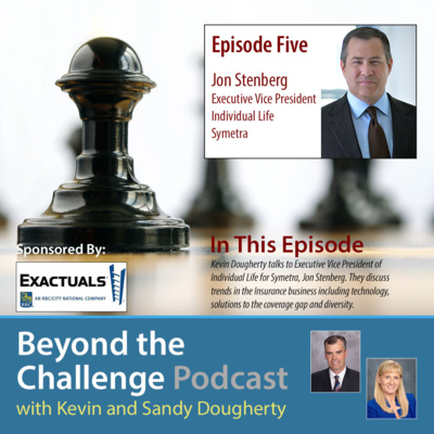 Episode 5 with Jon Stenberg, Executive Vice President Life Division at Symetra