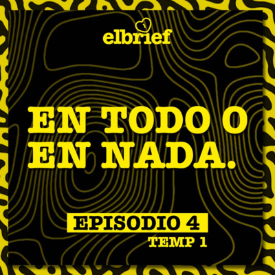 El Brief T1EP04 En todo o en nada. El Brief T1EP04 En todo o en nada.