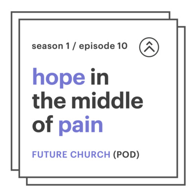 010 // hope in the middle of pain