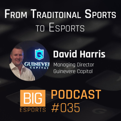 #035 - From Traditional Sports to Esports