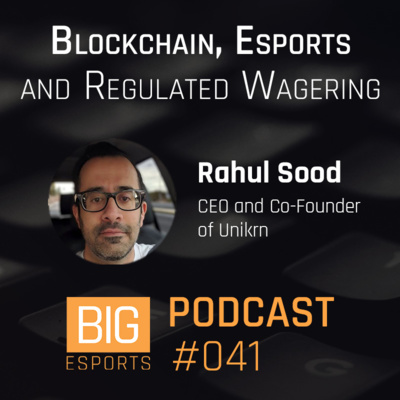 #041 - Blockchain, Esports and Regulated Wagering