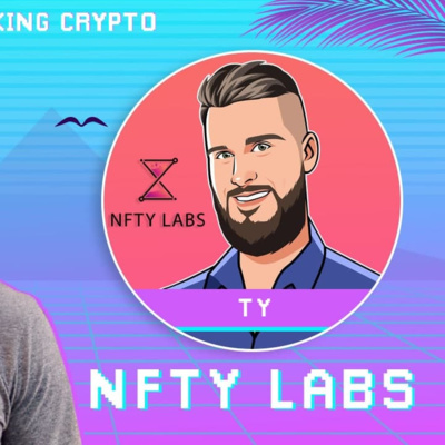 Talking Crypto #67 - Ty from NFTY Labs