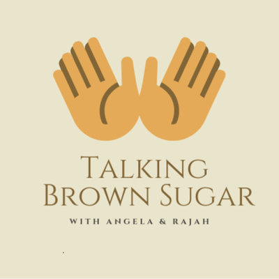 Talking Brown Sugar