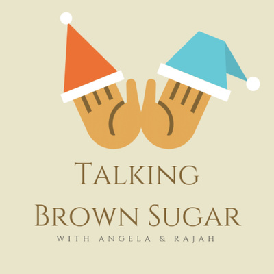 Talking Brown Sugar