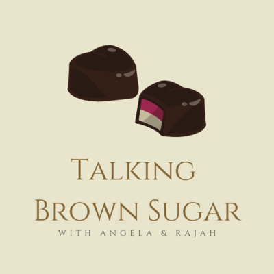 Talking Brown Sugar