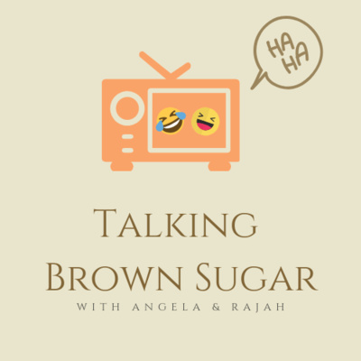 Talking Brown Sugar