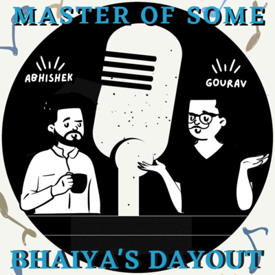 E50 nononono E49 - Bhaiyas' Day Out episode artwork