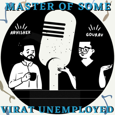 E53 - Virat Unemployed episode artwork