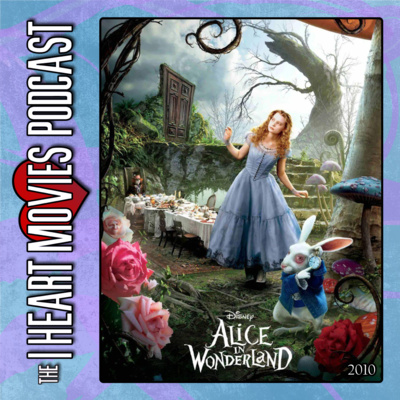 200th Podcast! - Tim Burton's Alice in Wonderland - 2010 - With Phantomwise & Katie Fabrick