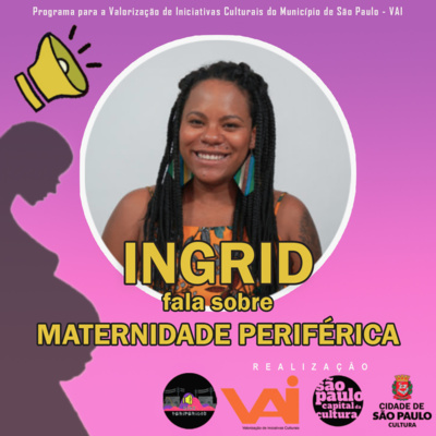 INGRID FELIX E A MATERNIDADE PERIFÉRICA episode artwork