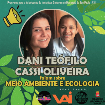 DANI TEÓFILO E CASSI OLIVEIRA FALAM SOBRE MEIO AMBIENTE E ECOLOGIA episode artwork
