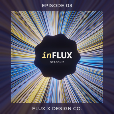 FLUX × Design CO. (S2 EP3)