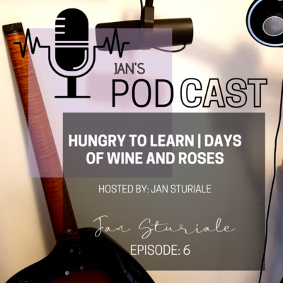 Hungry to Learn | Days of Wine and Roses