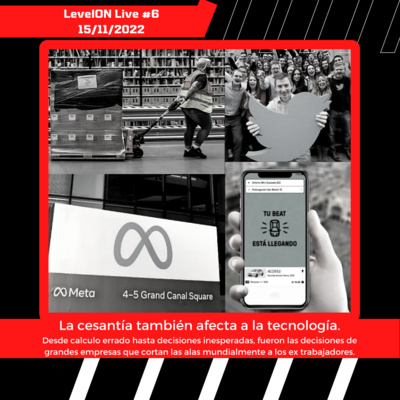 LevelON Live #6 - La cesantía también afecta a la tecnología