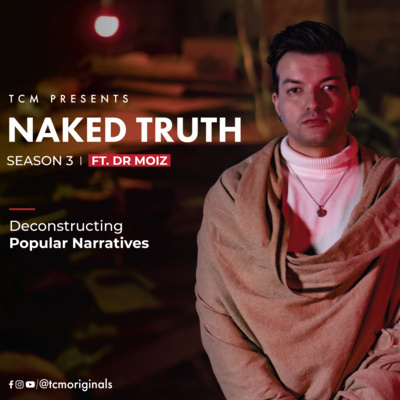 Who is the Actual Father of Pakistan | Naked Truth Ft. Moiz | Season 3 | Ep 1