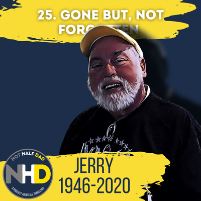 25. Gone, but not forgotten.