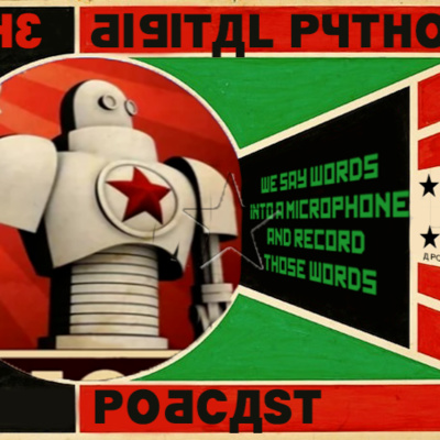 The Digital Python Podcast Episode #151
