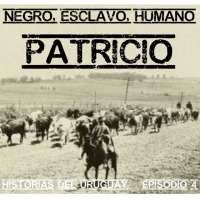 Patricio, un Esclavo en la Banda Oriental