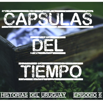 Cápsulas del Tiempo en Uruguay