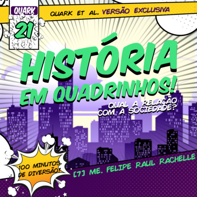#21 - História em quadrinhos! Qual a relação com a sociedade? - Quark et al. episode artwork