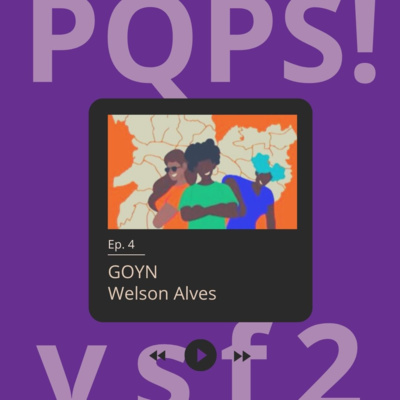 Entrevista com Welson Alves do GOYN - [PQPS!] VSF 2