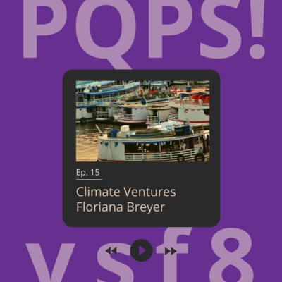 Entrevista com Floriana Breyer , da Climate Ventures - [PQPS!] VSF 8