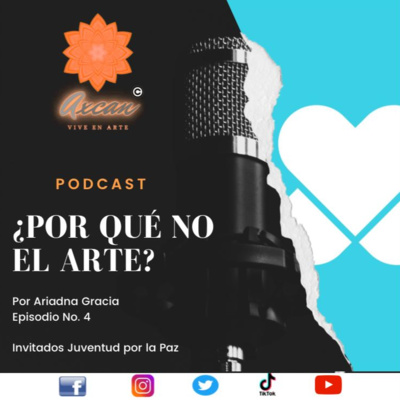 Seamos la voz del arte Ep. 4 - Invitados Juventud por la Paz