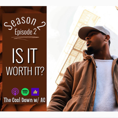 Season 2 • Episode 2: “Is It Worth It?” Season 2 • Episode 2: “Is It Worth It?”