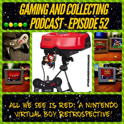 G&C Podcast - Episode 52: All We See Is Red: A Nintendo Virtual Boy Retrospective! episode artwork