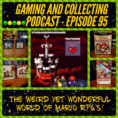G&C Podcast - Episode 95: The Weird Yet Wonderful World Of Mario RPG's! (ft. Shnickerman) episode artwork