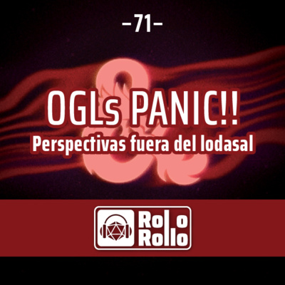 OGLs Panic!!! (perspectivas fuera del lodasal) | Rol o Rollo 71