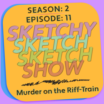 SketchySketchSketchShow